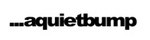 aquietbump